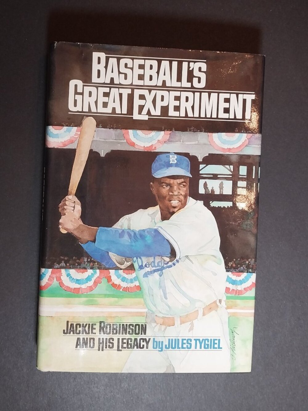 Baseball's Great Experiment: Jackie Robinson and His Legacy by Jules Tygiel